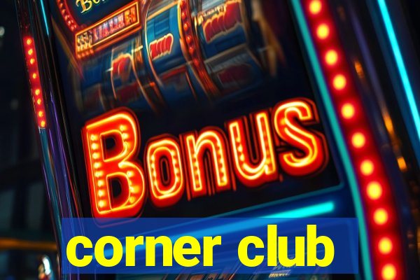 corner club